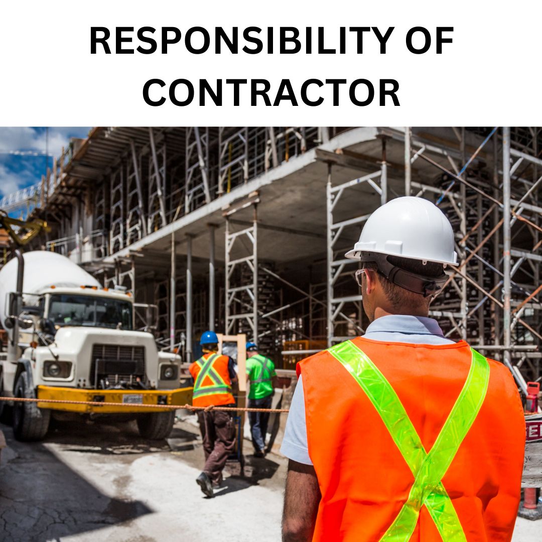 You are currently viewing What are the Contractors responsibility on Construction Site?